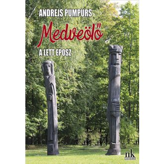 Medveölő - A lett eposz